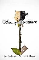Beauty & Disgrace 1466289635 Book Cover