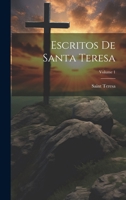 Escritos De Santa Teresa; Volume 1 1022494732 Book Cover