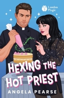 Hexing the Hot Priest 1914531671 Book Cover