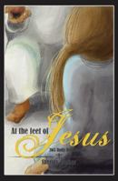 At the Feet of Jesus 1512799556 Book Cover