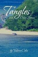 Tangles and Other Stories 1479780499 Book Cover