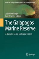 The Galapagos Marine Reserve: A Dynamic Social-Ecological System 3319027689 Book Cover