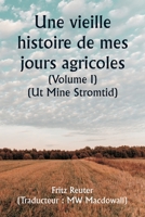 An Old Story of My Farming Days (Volume I) (Ut Mine Stromtid) 9357906355 Book Cover