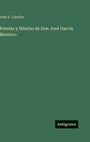 Poesías y fábulas de Don José García Montero (Spanish Edition) 3563595887 Book Cover