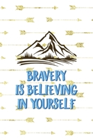 Bravery Is Believing In Yourself: Notebook Journal Composition Blank Lined Diary Notepad 120 Pages Paperback Golden Arrow Brave 1712335340 Book Cover