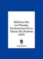 R�flexions Sur Les Principes Fondamentaux de la Th�orie Des Nombres... 1021863343 Book Cover