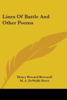 Lines Of Battle And Other Poems 0548400636 Book Cover