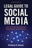 Legal Guide to Social Media, Second Edition: Rights and Risks for Businesses and Entrepreneurs 1621537935 Book Cover
