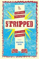 Stripped: At the Intersection of Cancer, Culture, and Christ 0829442626 Book Cover