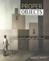 Proper Objectives: Studies in Philosophy for All Levels 1792483627 Book Cover