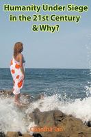 Humanity Under Siege in the 21st Century and Why? 144901920X Book Cover