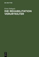 Die Rehabilitation Verurteilter 311116814X Book Cover