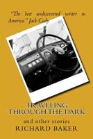 Traveling Through the Dark: and other stories 1537153927 Book Cover