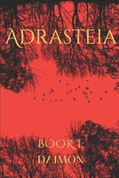 Adrasteia: Book I B0FJFBLRZL Book Cover