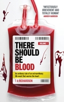 THERE SHOULD BE BLOOD: VOLUME 1 1965161502 Book Cover