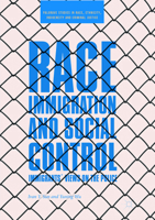 Race, Immigration, and Social Control: Immigrants' Views on the Police 1349958069 Book Cover