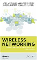 Wireless Networking: Understanding Internetworking Challenges 1118122380 Book Cover