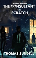 The Consultant and Scratch B0DR1D2TL8 Book Cover