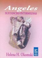 Angeles/ Angels: Sustancias Intermedias (Cientifico Espiritual) 9501732037 Book Cover