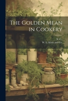 The Golden Mean in Cookery 102190161X Book Cover