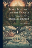 Bible Readings on the Double Heart and Kindred Truths 1021979341 Book Cover