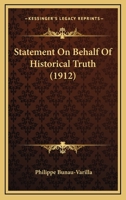 Statement On Behalf Of Historical Truth (1912) 0548620792 Book Cover