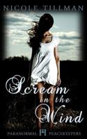 Scream in the Wind 1517610885 Book Cover