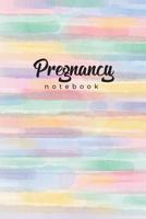 Pregnancy Notebook: A Dairy Book for New Mom With Record and Planner 1082371653 Book Cover