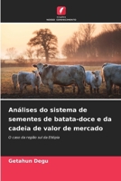 Análises do sistema de sementes de batata-doce e da cadeia de valor de mercado (Portuguese Edition) 6139697867 Book Cover