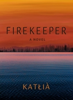 Firekeeper 177363657X Book Cover