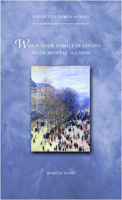 When Your Family Is Living With Mental Illness (Difficult Times) 0806644230 Book Cover