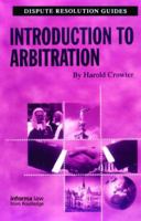 Introduction to Arbitration (Dispute Resolution Guides) 1859788831 Book Cover