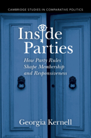 Inside Parties: How Party Rules Shape Membership and Responsiveness (Cambridge Studies in Comparative Politics) 1009514652 Book Cover