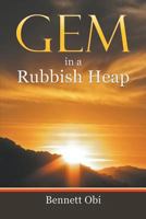 Gem in a Rubbish Heap 1499090137 Book Cover