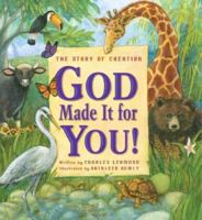 God Made It for You!: The Story of Creation 0758612877 Book Cover