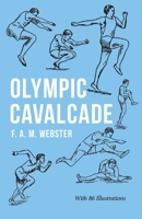 Olympic Cavalcade - With 86 Illustrations 1528711114 Book Cover