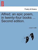 Alfred; an Epic Poem 124114382X Book Cover