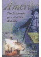 Amerike: The Briton Who Gave America Its Name 075092909X Book Cover