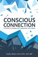 Conscious Connection: A Guide to Leading with Awareness and Impact B0DXJ48LLC Book Cover