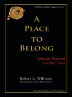 A Place to Belong: Spiritual Renewal for Our Time 1466900393 Book Cover