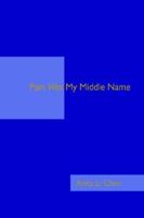 Pain Was My Middle Name 0595349145 Book Cover