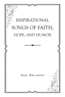 Inspirational Songs of Faith, Hope, and Humor B0H77L7371 Book Cover
