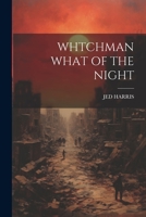 Whtchman What of the Night 1021177164 Book Cover