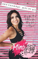 Mindset for Health: Using Your Mind To Achieve Your Fitness Goals And Beyond 1990352073 Book Cover