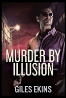 Murder By Illusion: Large Print Edition 4824117550 Book Cover