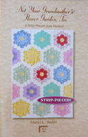 Not Your Grandmother's(tm) Flower Garden, Too: A Strip-Pieced Quilt Method 0965143945 Book Cover