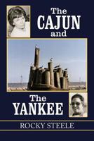 The Cajun and the Yankee 1477277641 Book Cover