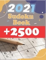 Sudoku Book + 2500: Vol 6 - The Biggest, Largest, Fattest, Thickest Sudoku Book on Earth for adults and kids with Solutions - Easy, Medium B0952RWMSY Book Cover