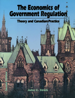 Economics of Government Regulation: Theory and Canadian Practice 1550770543 Book Cover