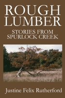 Rough Lumber: Stories from Spurlock Creek 059523223X Book Cover